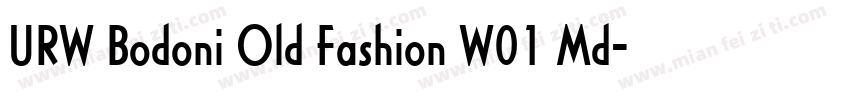 URW Bodoni Old Fashion W01 Md字体转换